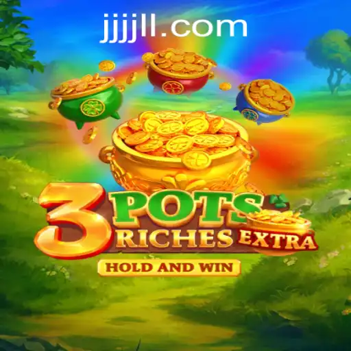 Exploring the Thrills of 3potsExtra: A Unique Gaming Experience